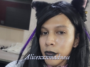 Alicexxxmadness