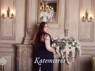Katemirror