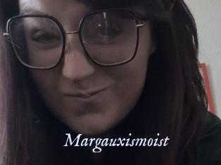 Margauxismoist