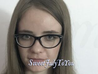 SweetJulyToYou