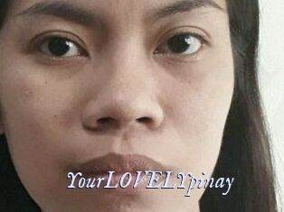 YourLOVELYpinay